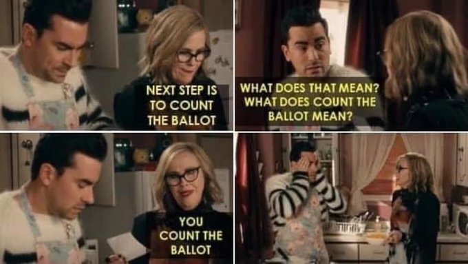 Stills from the show "Schitt's Creek" where David and Moira argue over what it means to "fold in the cheese." The text is replaced with "The next step is to count the ballots." "What does that mean? What does count the ballot mean?" "You count the ballot"