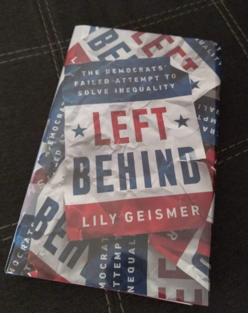 hardcover book: Left Behind: The Democrats' Failed Attempt to Solve Inequality. Cover features the book title on what looks like flyers collaged all over