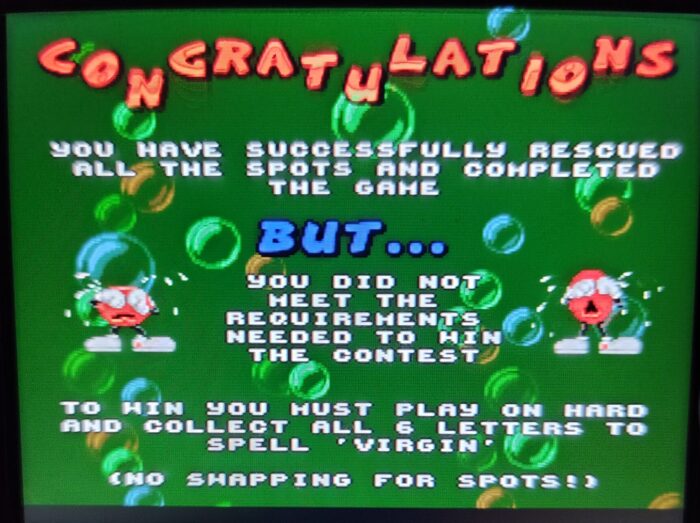 screen from the Cool Spot game informing me that although I finished the game, I did not beat it.
