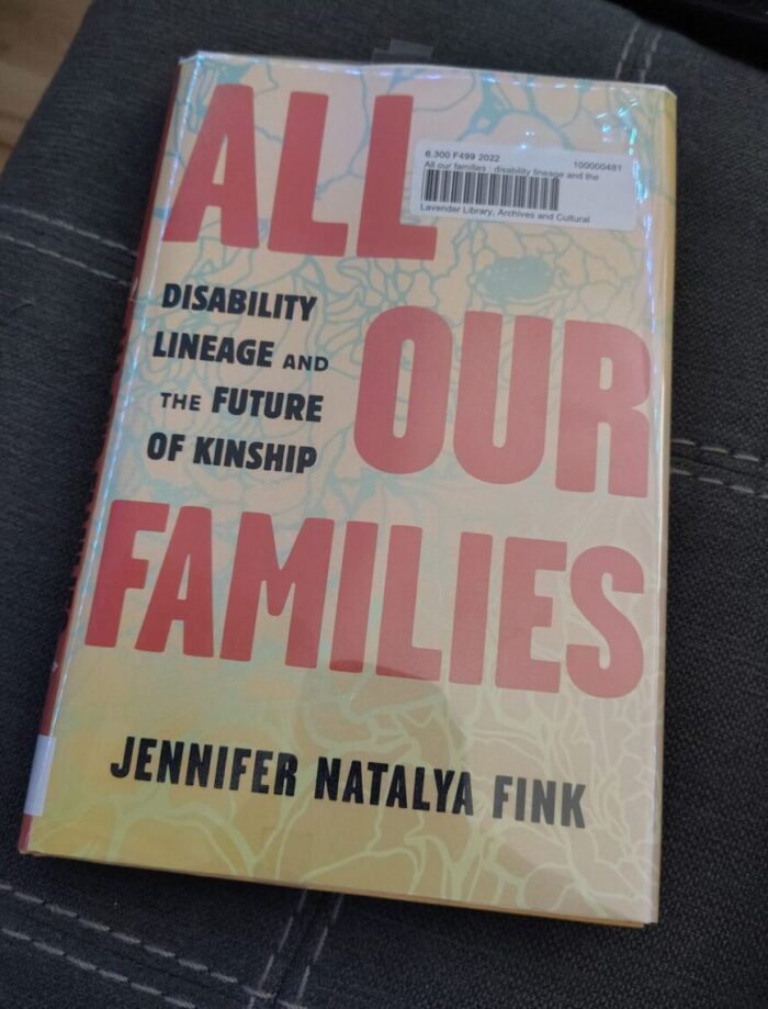 hardback book: All Our Families, disability lineage and the future of kinship