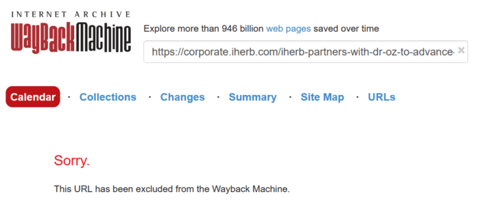 Screenshot of the Internet Archive's Wayback Machine with the error message "Sorry. This URL has been excluded from the wayback machine." The URL is: https://corporate.iherb.com/iherb-partners-with-dr-oz-to-advance-health-and-wellness-mission-worldwide/