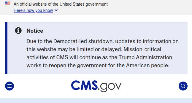 Banner at the top of CMS.gov stating "Notice: Due to the Democrat-led shutdown, updates to information on this website may be limited or delayed. Mission-critical activities of CMS will continue as the Trump Administration works to reopen the government for the American people."